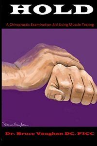 Baixar Hold: A Chiropractic Examination Aid Using Muscle Testing (English Edition) pdf, epub, eBook