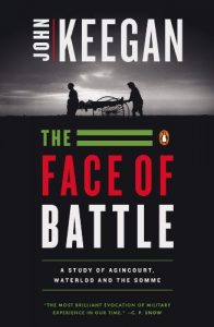 Baixar The Face of Battle: A Study of Agincourt, Waterloo, and the Somme pdf, epub, eBook