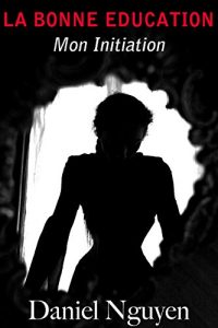 Baixar La Bonne Education – Mon initiation (French Edition) pdf, epub, eBook