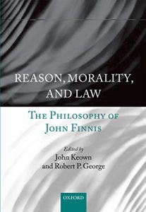 Baixar Reason, Morality, and Law: The Philosophy of John Finnis pdf, epub, eBook