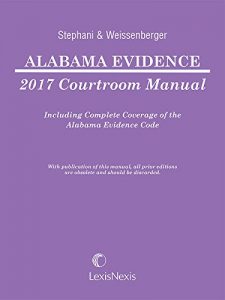 Baixar Alabama Evidence Courtroom Manual, 2017 Edition pdf, epub, eBook