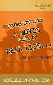 Baixar Before You Make a Movie Based On Real Life…: Try not to get sued (English Edition) pdf, epub, eBook