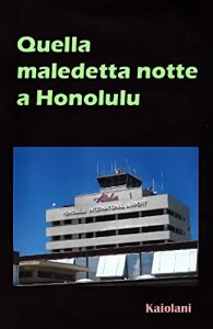 Baixar Quella maledetta notte a Honolulu (Italian Edition) pdf, epub, eBook