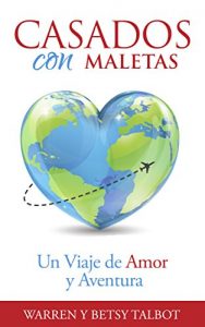 Baixar Casados con Maletas: Un Viaje de Amor y Aventura (Spanish Edition) pdf, epub, eBook