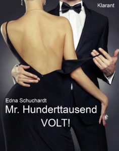 Baixar Mr. Hunderttausend Volt! Turbulenter, witziger Liebesroman – Liebe, Sex und Leidenschaft… (German Edition) pdf, epub, eBook