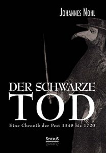 Baixar Der schwarze Tod: Eine Chronik der Pest 1348 bis 1720 pdf, epub, eBook