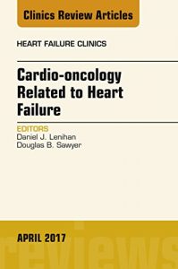 Baixar Cardio-oncology Related to Heart Failure, An Issue of Heart Failure Clinics, E-Book (The Clinics: Internal Medicine) pdf, epub, eBook