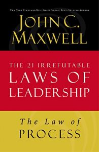 Baixar The Law of Process: Lesson 3 from The 21 Irrefutable Laws of Leadership pdf, epub, eBook