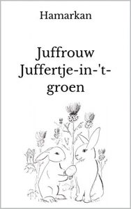 Baixar Juffrouw Juffertje-in-‘t-groen (Dutch Edition) pdf, epub, eBook