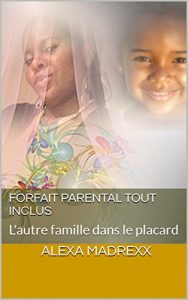Baixar Forfait parental tout inclus: L’autre famille dans le placard (French Edition) pdf, epub, eBook