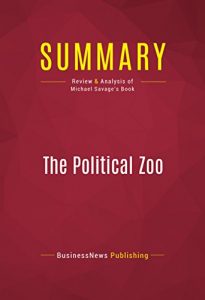 Baixar Summary: The Political Zoo: Review and Analysis of Michael Savage’s Book (English Edition) pdf, epub, eBook