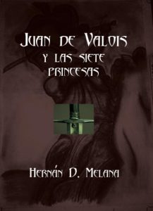 Baixar Juan de Valois y las siete princesas (Spanish Edition) pdf, epub, eBook