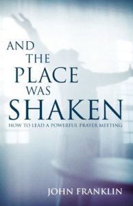 Baixar And the Place Was Shaken: How to Lead a Powerful Prayer Meeting (English Edition) pdf, epub, eBook