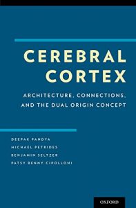 Baixar Cerebral Cortex: Architecture, Connections, and the Dual Origin Concept pdf, epub, eBook