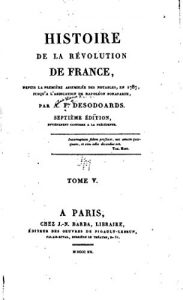 Baixar Histoire de la Revolution de France, Depuis la Premiere Assemblee des Notables, en 1787 – Vol. V (French Edition) pdf, epub, eBook
