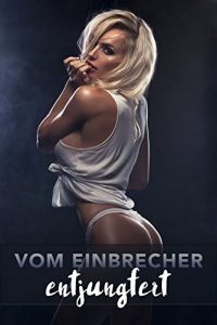 Baixar Vom Einbrecher entjungfert (German Edition) pdf, epub, eBook