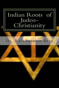 Baixar Indian Roots of Judeo-Christianity: Louis Jacolliot’s Thesis  Re-edited and Revised (English Edition) pdf, epub, eBook