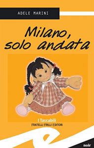 Baixar Milano, solo andata pdf, epub, eBook