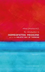 Baixar An introduction to Homeopathic Medicine  Vol. 1: and to the Holistic Way of Thinking (English Edition) pdf, epub, eBook