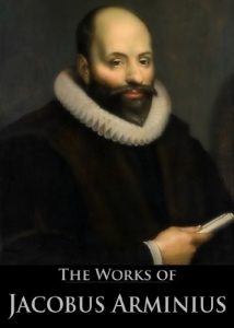 Baixar The Works of Jacobus Arminius: The Orations, The Apology, Public Disputations, Predestination and More (8 Books With Active Table of Contents) (English Edition) pdf, epub, eBook