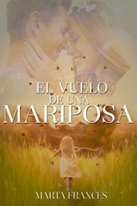 Baixar El vuelo de una mariposa (Spanish Edition) pdf, epub, eBook