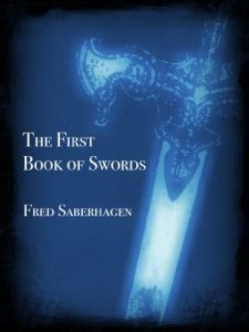 Baixar The First Book of Swords (Saberhagen’s Swords Series 1) (English Edition) pdf, epub, eBook