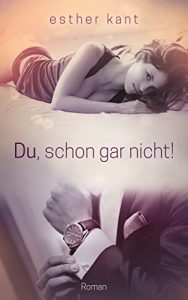 Baixar Du, schon gar nicht: Der Liebesroman (German Edition) pdf, epub, eBook