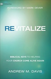 Baixar Revitalize: Biblical Keys to Helping Your Church Come Alive Again pdf, epub, eBook