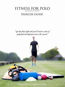 Baixar Fitness for Polo – Exercise Guide (Fitness for Polo Series Book 1) (English Edition) pdf, epub, eBook