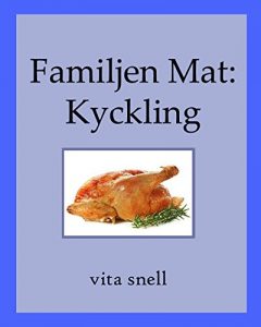Baixar Familjen mat: Kyckling (Swedish Edition) pdf, epub, eBook