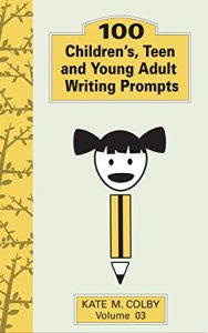 Baixar 100 Children’s, Teen, and Young Adult Writing Prompts (Fiction Ideas Vol. 3) (English Edition) pdf, epub, eBook