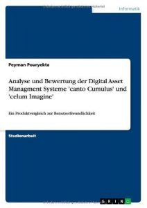 Baixar Analyse und Bewertung der Digital Asset Managment Systeme ‘canto Cumulus’ und ‘celum Imagine’ pdf, epub, eBook