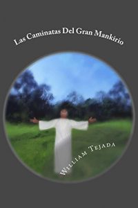 Baixar Las Caminatas Del Gran Mankirio (Spanish Edition) pdf, epub, eBook