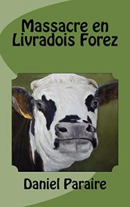 Baixar Massacre en Livradois Forez (French Edition) pdf, epub, eBook