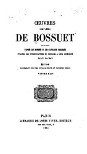 Baixar Oeuvres complètes de Bossuet – Vol. XXIV (French Edition) pdf, epub, eBook