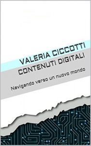 Baixar Contenuti digitali: Navigando verso un nuovo mondo (Italian Edition) pdf, epub, eBook