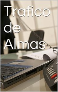 Baixar Trafico de Almas (Spanish Edition) pdf, epub, eBook