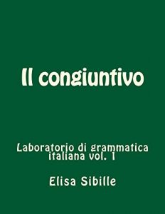 Baixar Laboratorio di grammatica italiana: il congiuntivo (Italian Edition) pdf, epub, eBook