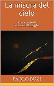 Baixar La misura del cielo: Prefazione di Romano Battaglia (Italian Edition) pdf, epub, eBook