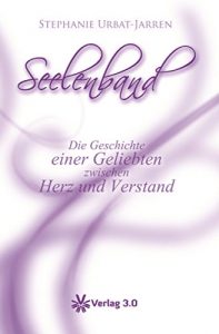 Baixar Seelenband: Die Geschichte einer Geliebten zwischen Herz und Verstand (German Edition) pdf, epub, eBook