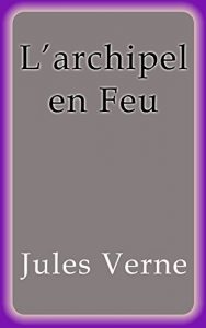Baixar L’archipel en Feu pdf, epub, eBook
