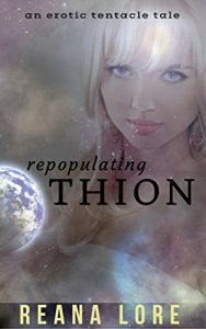 Baixar Repopulating Thion: An Erotic Tentacle Tale (English Edition) pdf, epub, eBook