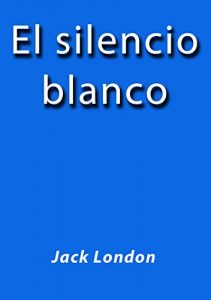 Baixar El silencio blanco pdf, epub, eBook