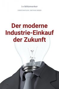 Baixar bwlBlitzmerker: Der moderne Industrie-Einkauf der Zukunft (German Edition) pdf, epub, eBook