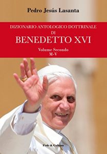 Baixar Dizionario antologico dottrinale di Benedetto XVI – Volume Secondo: Volume Secondo (M-V) (Italian Edition) pdf, epub, eBook