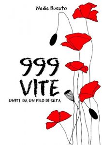 Baixar 999 vite Uniti da un filo di seta pdf, epub, eBook