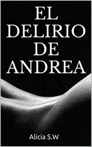 Baixar EL DELIRIO DE ANDREA (Spanish Edition) pdf, epub, eBook