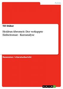 Baixar Heidrun Abromeit: Der verkappte Einheitsstaat – Kurzanalyse pdf, epub, eBook