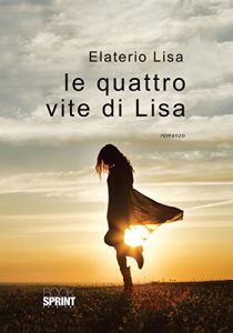 Baixar Le quattro vite di Lisa pdf, epub, eBook