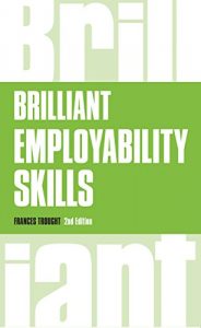 Baixar Brilliant Employability Skills: How to stand out from the crowd in the graduate job market (Brilliant Business) pdf, epub, eBook